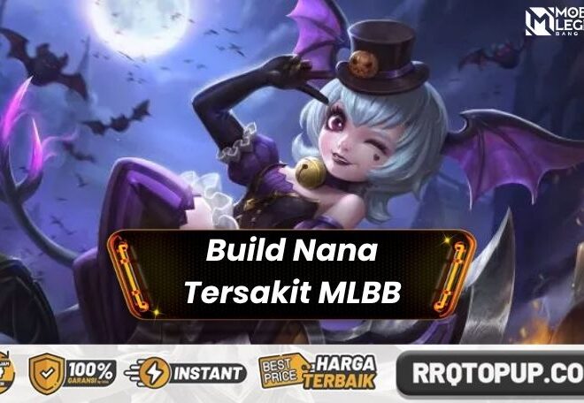 Build Nana Tersakit 2026, Combo Satu Musuh Tumbang!