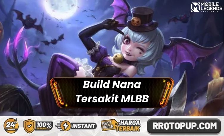 Build Nana Tersakit 2026, Combo Satu Musuh Tumbang!