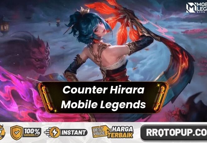 Counter Hirara Mobile Legends: Bikin Dia Tak Berdaya!