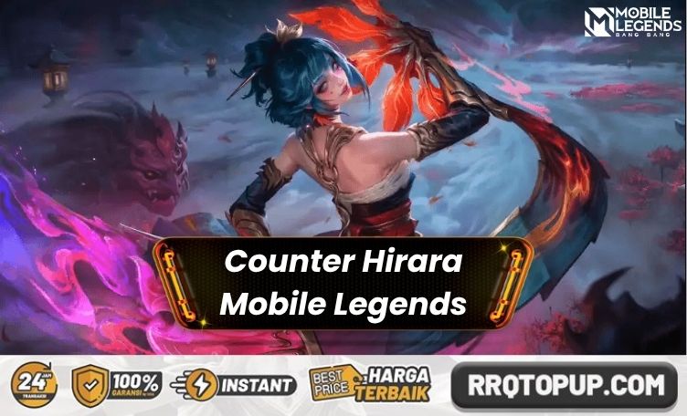 Counter Hirara Mobile Legends: Bikin Dia Tak Berdaya!
