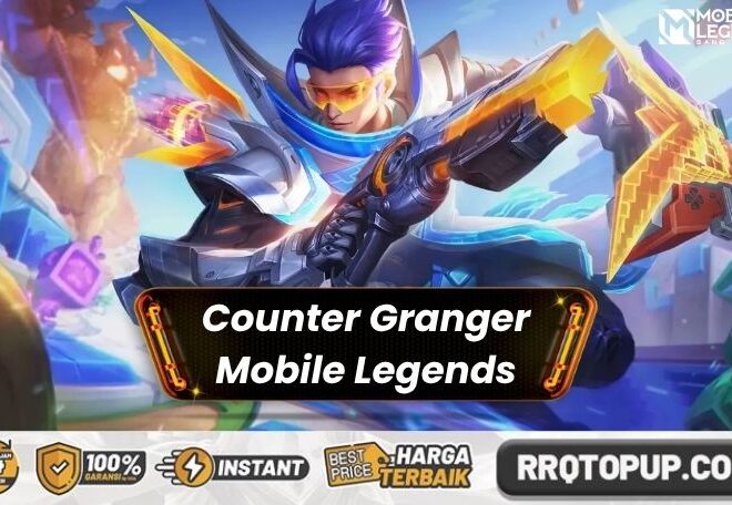 15 Hero Counter Granger Terbaik Mobile Legends