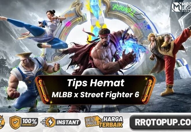 Tips Hemat MLBB x Street Fighter 6, Dijamin Lebih Murah!