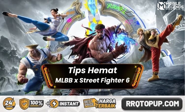 Tips Hemat MLBB x Street Fighter 6, Dijamin Lebih Murah!
