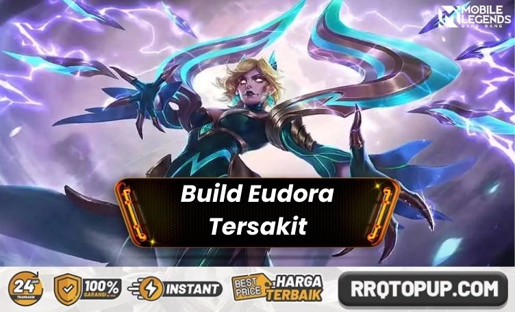 Build Eudora Tersakit 2026, Sekali Kombo Musuh Tumbang!